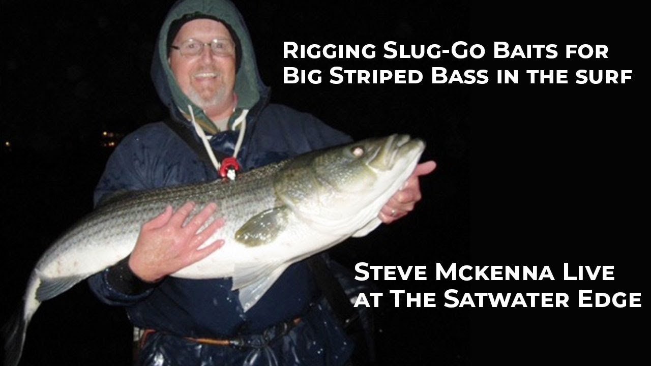 Rigging Soft Plastics for BIG Striped Bass - Steve McKenna live at The Saltwater Edge