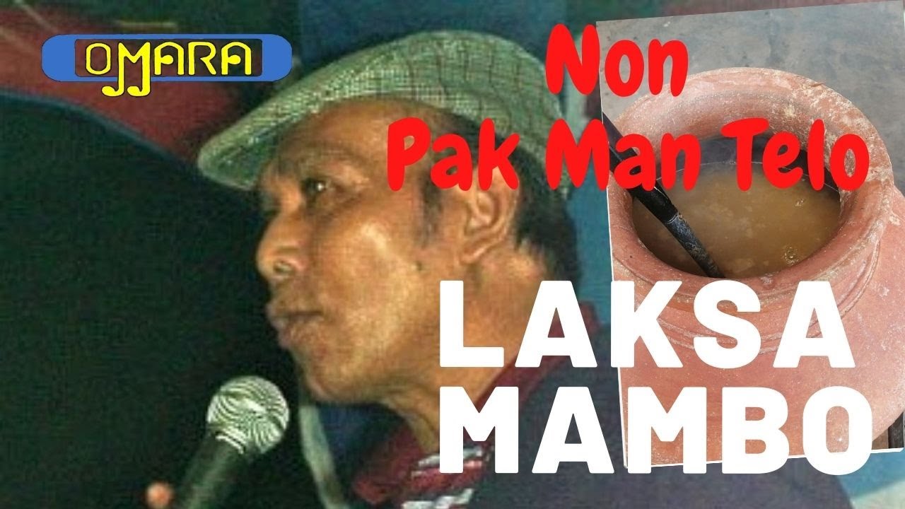 Lagu Lawak Pulau Pinang - Non Pak Man Telo - LAKSA MAMBO