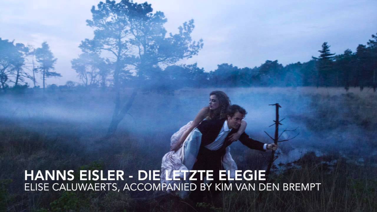 Elise Caluwaerts | Hanns Eisler - Die Letzte Elegie