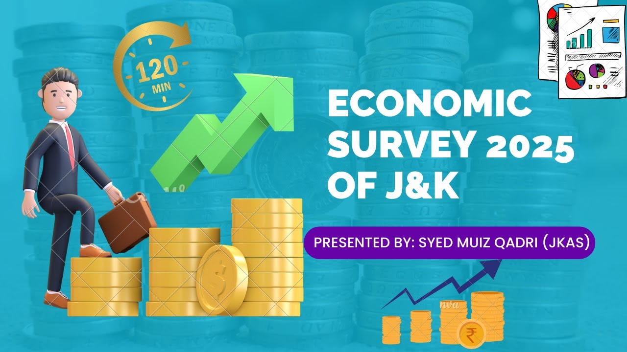 ECONOMIC SURVEY 2025 OF J&K IN 120 MINS FOR JKSSB| JKPSC Exams by Syed Muiz Qadri (JKAS 2019)