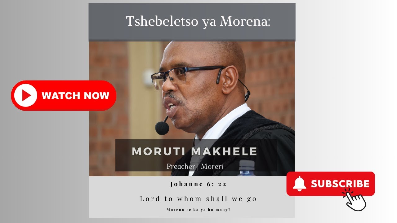 Lord to whom shall we go?// Morena; re ka ya ho mang? //Johanne 6: 22