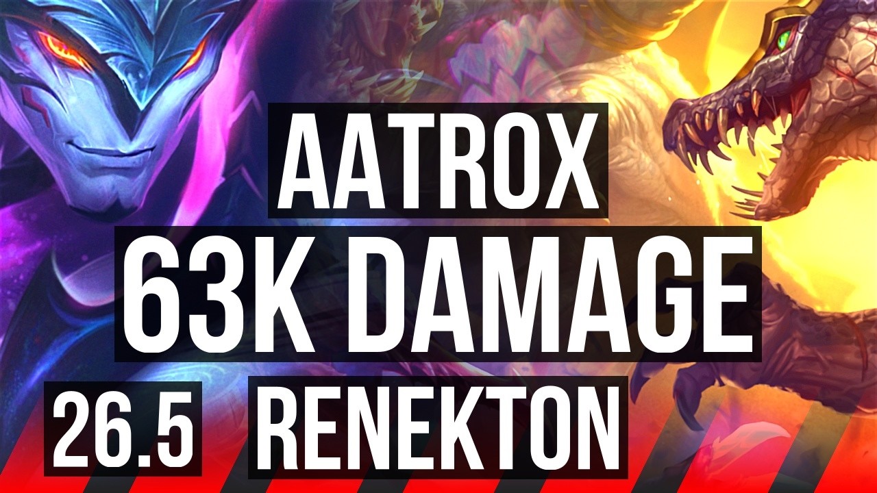 AATROX vs RENEKTON (TOP) | 63K damage | EUW Master | 26.5