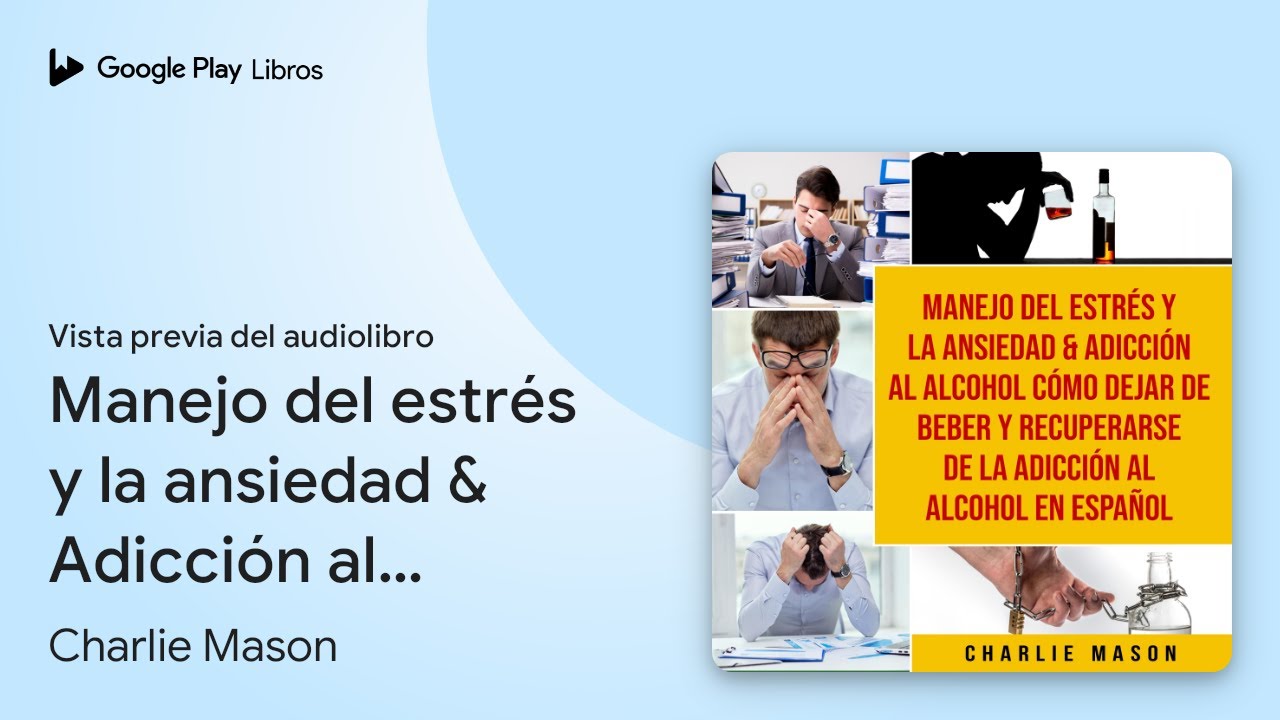 Manejo del estr&eacute;s y la ansiedad & Adicci&oacute;n al&hellip; de Charlie Mason &middot; Vista previa del audiolibro