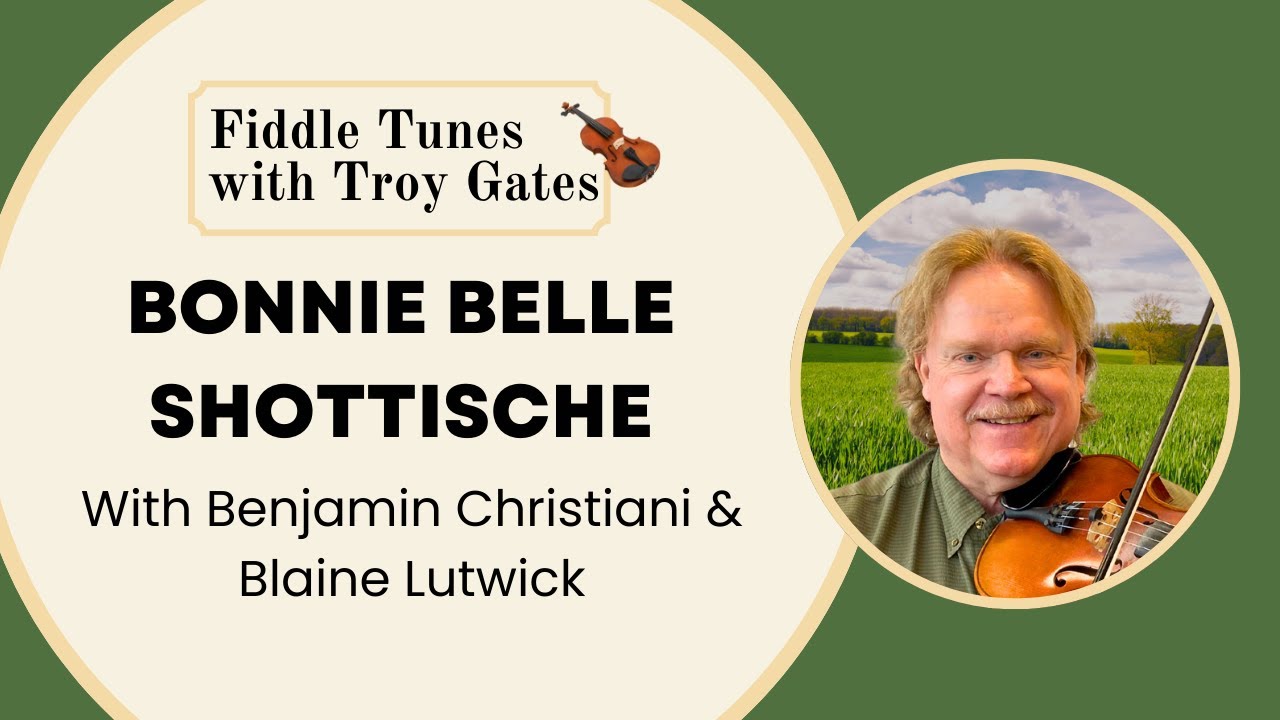 Bonnie Belle Schottische -  Featuring Benjamin Christiani & Blaine Lutwick