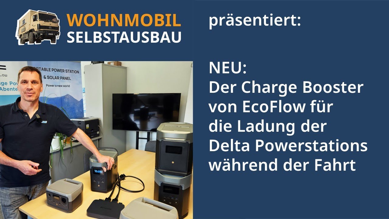 Wohnmobil-Selbstausbau präsentiert: Neu! Der Charge Booster von EcoFlow für die Delta-Powerstations