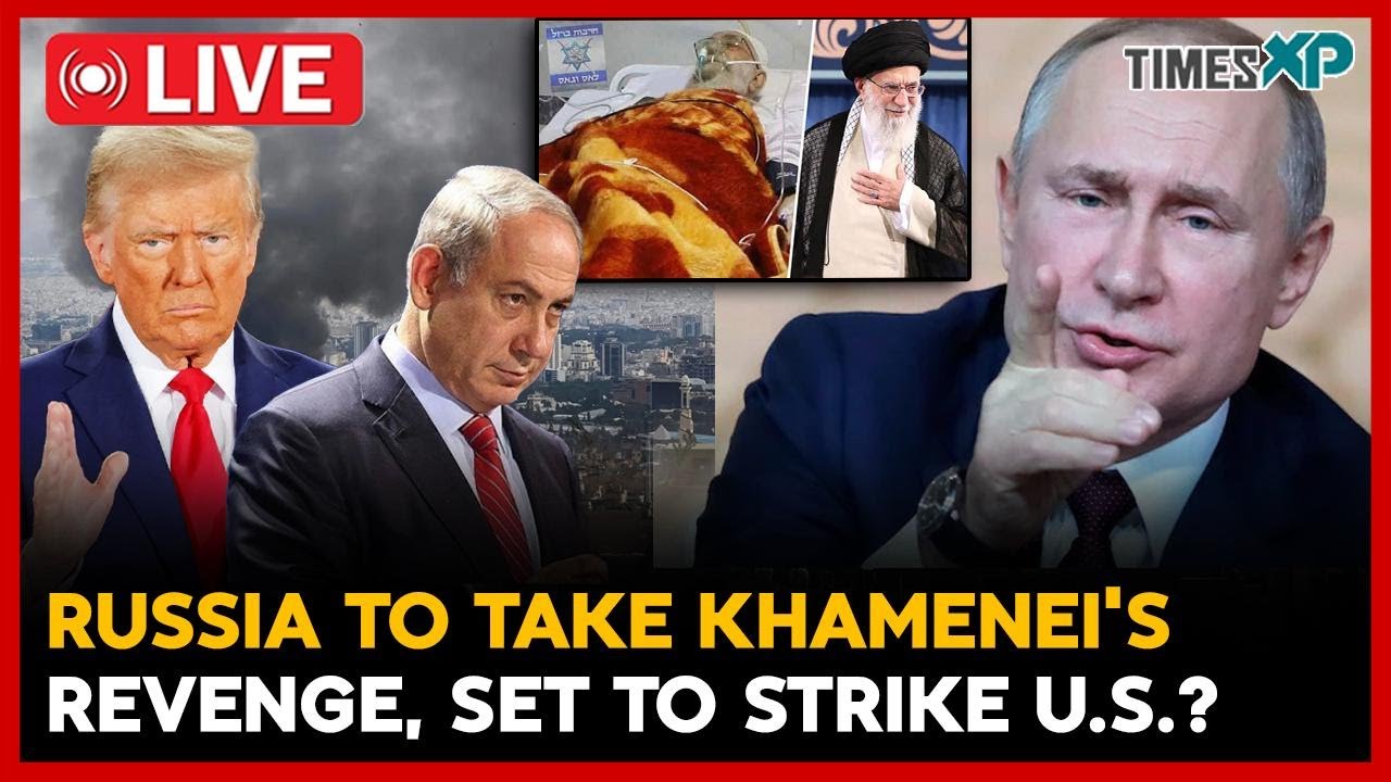 Live: Russia To Take Khamenei's Revenge, Set To Strike U.S.? Iran-Israel War