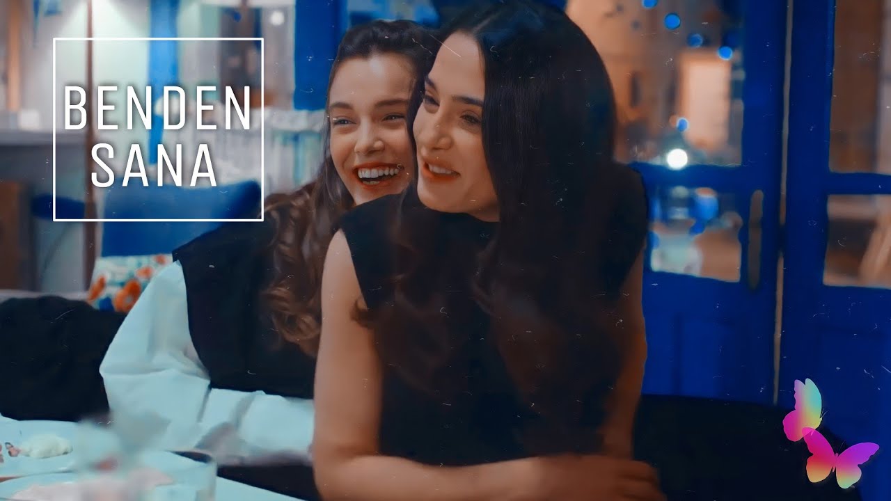 Canan & Yağmur // Benden Sana