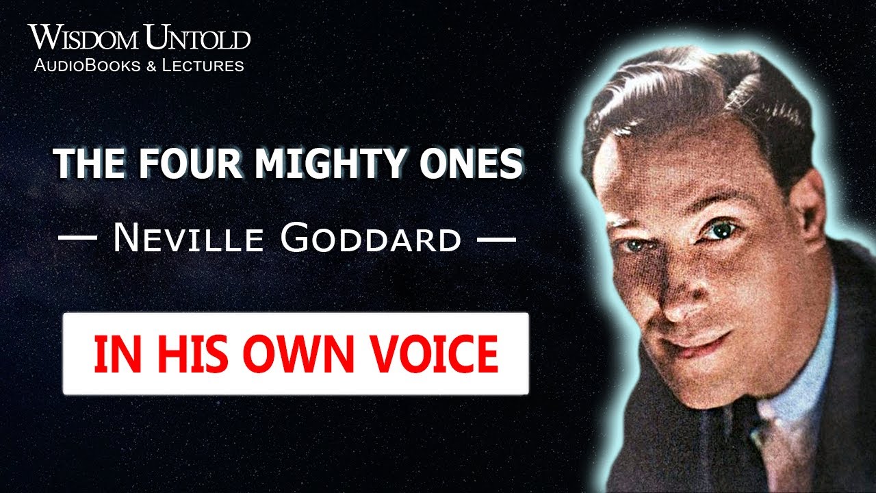 Neville Goddard - The Four Mighty Ones - Full Lecture