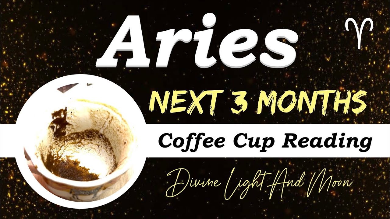 ARIES ♈︎ “LEAD WITH CONFIDENCE! CREATING A Brand New World!” NEXT 3 MONTHS • Coffee Cup Reading ☕︎