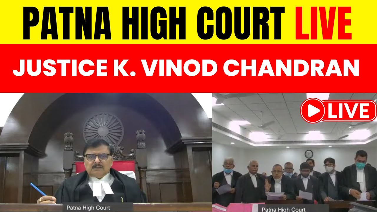 Patna High Court Live Hearing | Justice K. Vinod Chandran | Courtroom Streaming #law #patnahighcourt