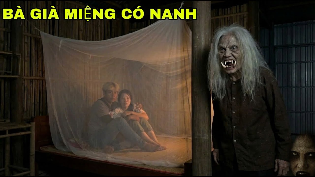 Đôi Vợ Chồng Trẻ Xin Ngủ Nhờ Tại Ngôi Nhà Bỏ Hoang Đang Ngủ Gặp Bà Già Miệng Có Nanh - Phim Ma