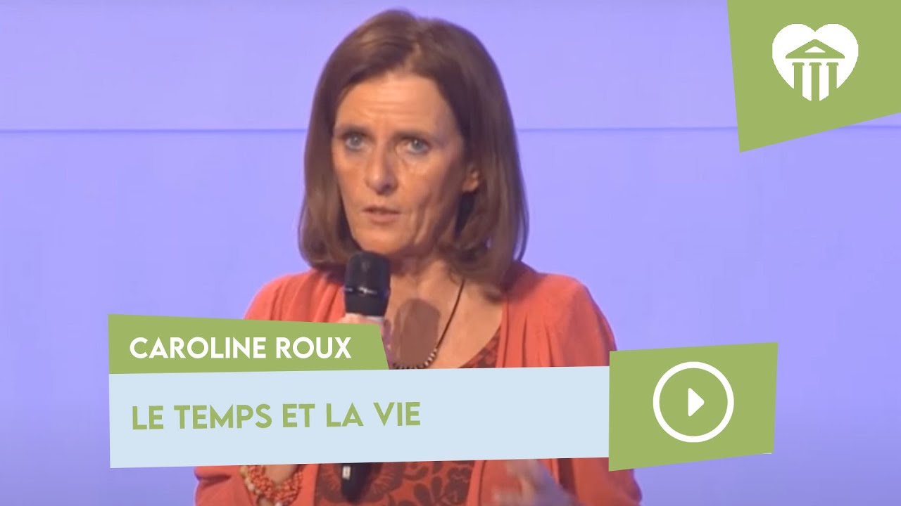 Le temps et la vie par Caroline Roux
