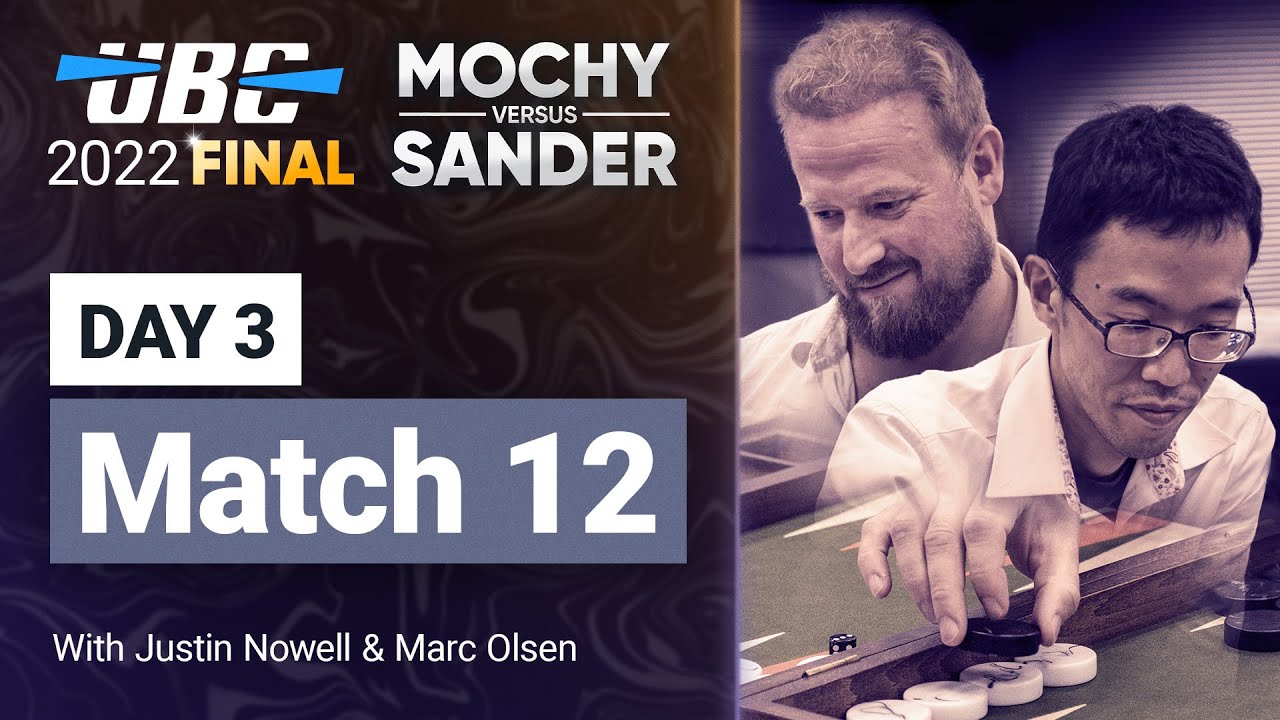 UBC 2022 Final: MOCHY vs SANDER (Match 12) Backgammon