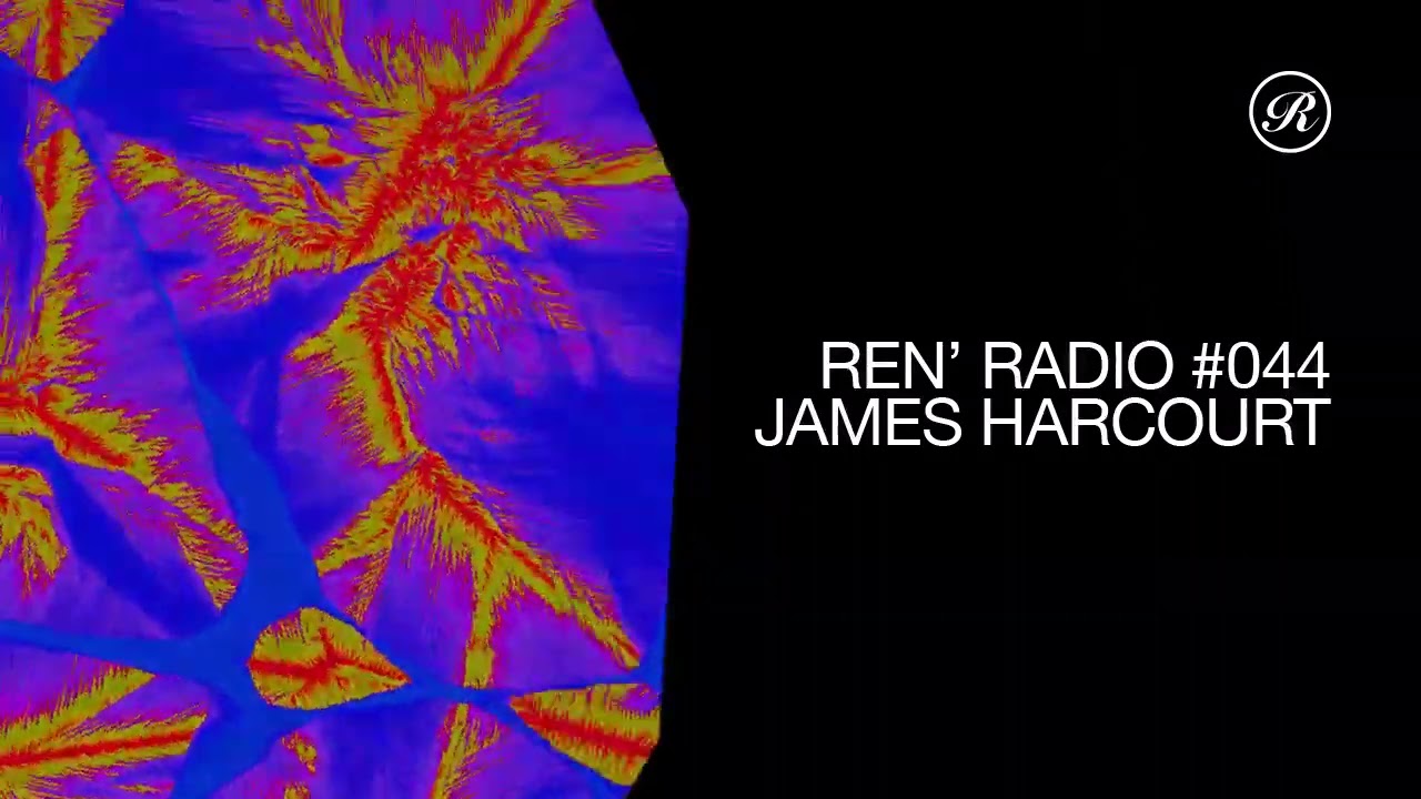 Ren' Radio #044 - James Harcourt