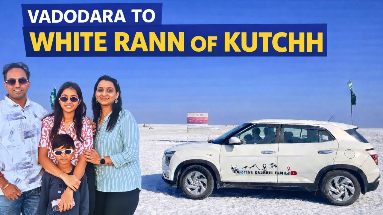 Vadodara To White Rann Of Kutchh Gujarat॥ Enjoying Gadhavi Family Roadtrip