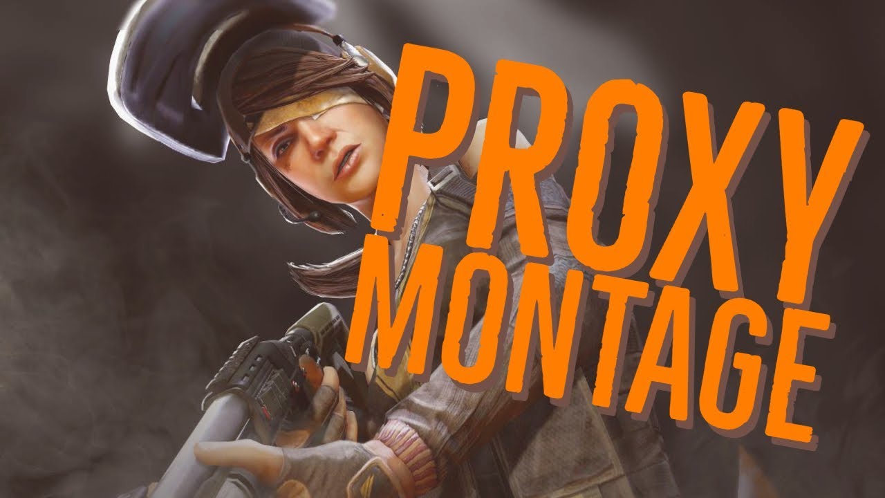 PROXY MONTAGE - Dirty Bomb