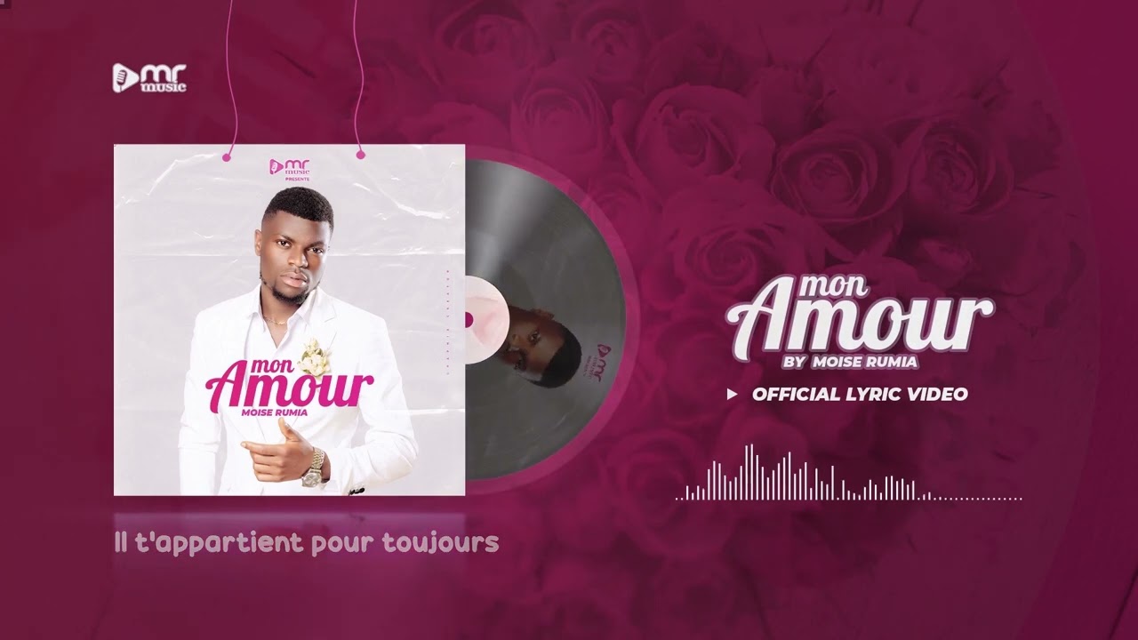 Moise Rumia - Mon Amour  ( Official Lyric Video )