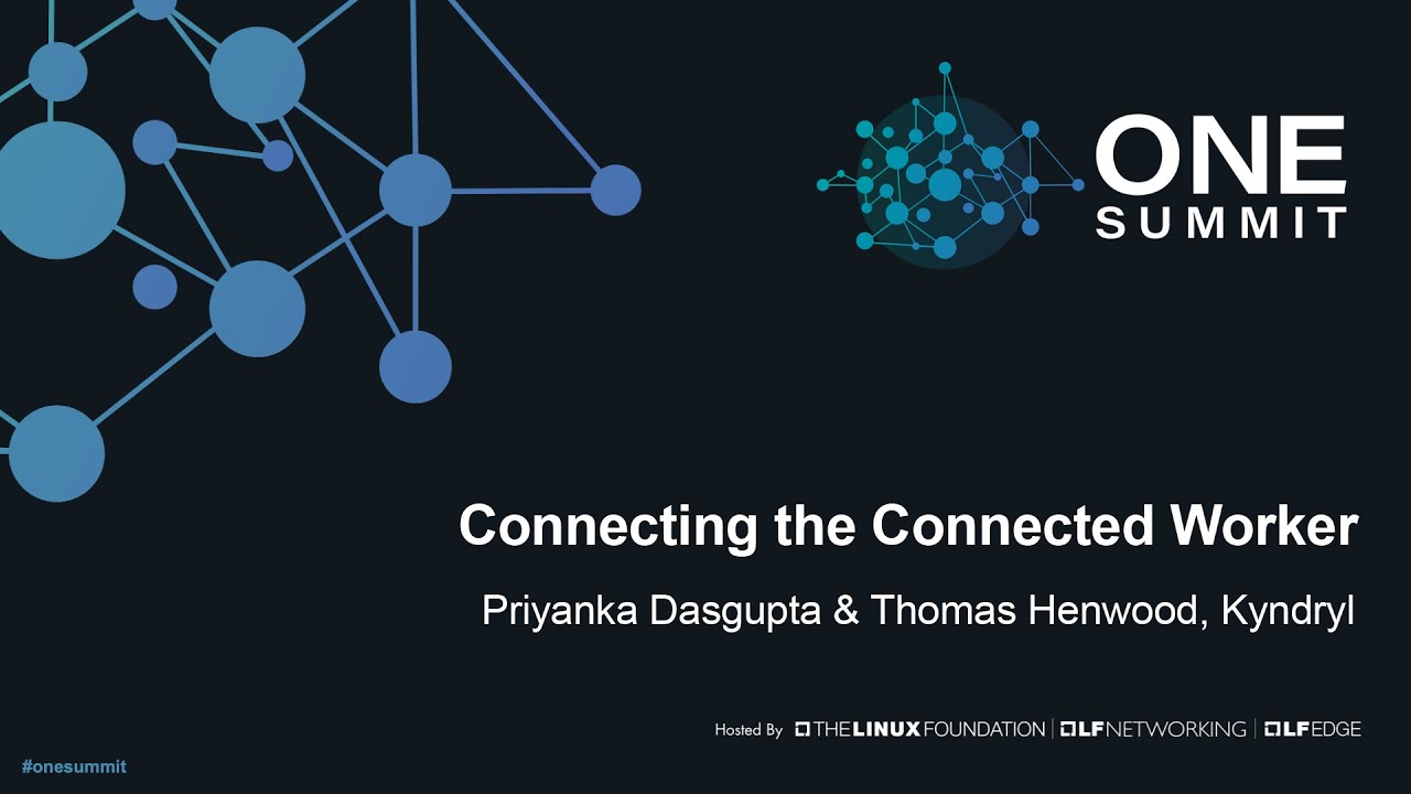 Connecting the Connected Worker - Priyanka Dasgupta & Thomas Henwood, Kyndryl