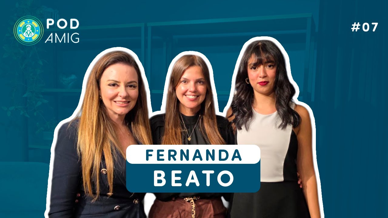 Episódio #6 – Fernanda Beato, Diretora Executiva de Vendas da Unico