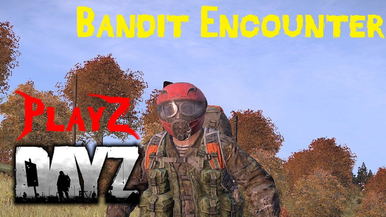 DayZ Standalone, Bandit Encounter