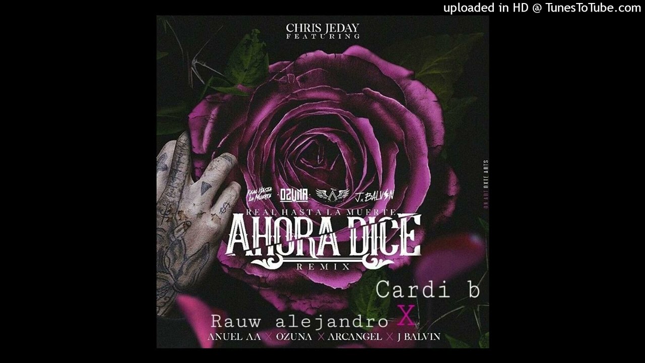 Ahora Dice Remix (Full Version) J Balvin (Ft. Ozuna, Arcangel, Rauw Alejandro Anuel y mas)