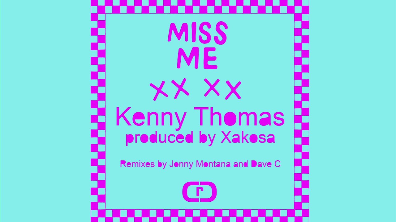 Kenny Thomas Produced By Xakosa - Miss Me (Jonny Montana Remix)