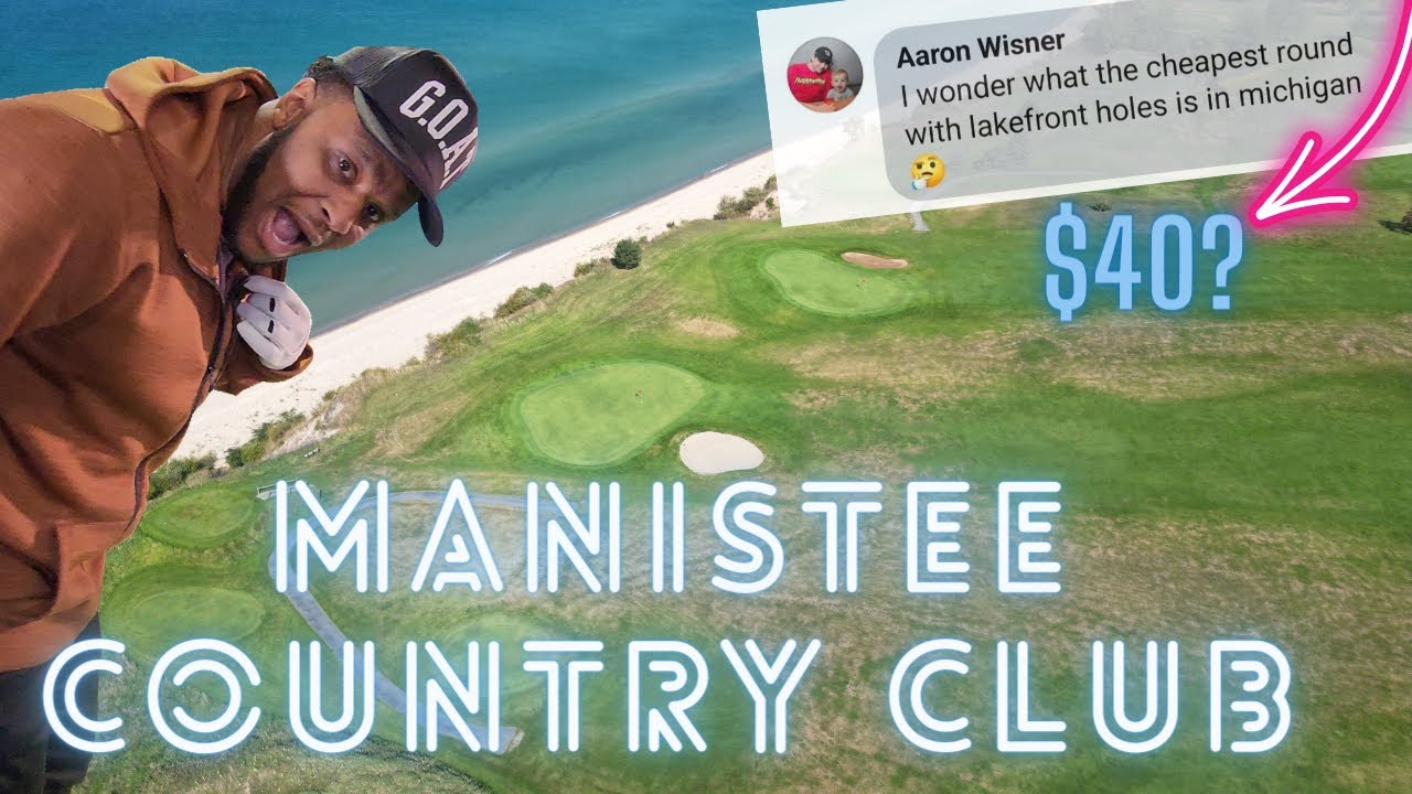 MANISTEE COUNTRY CLUB, MANISTEE MI.