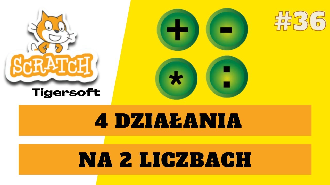 Scratch (#36) 🐾 4 DZIAŁANIA NA 2 LICZBACH ➕➖✖️➗ [Scratch 2] 🐾 Jak stworzyć program - kodowanie