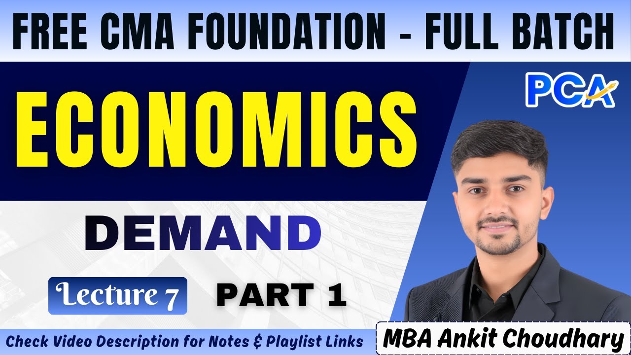 L7. Demand (Part 1) | CMA Foundation Economics by MBA Ankit Choudhary #cmafoundation
