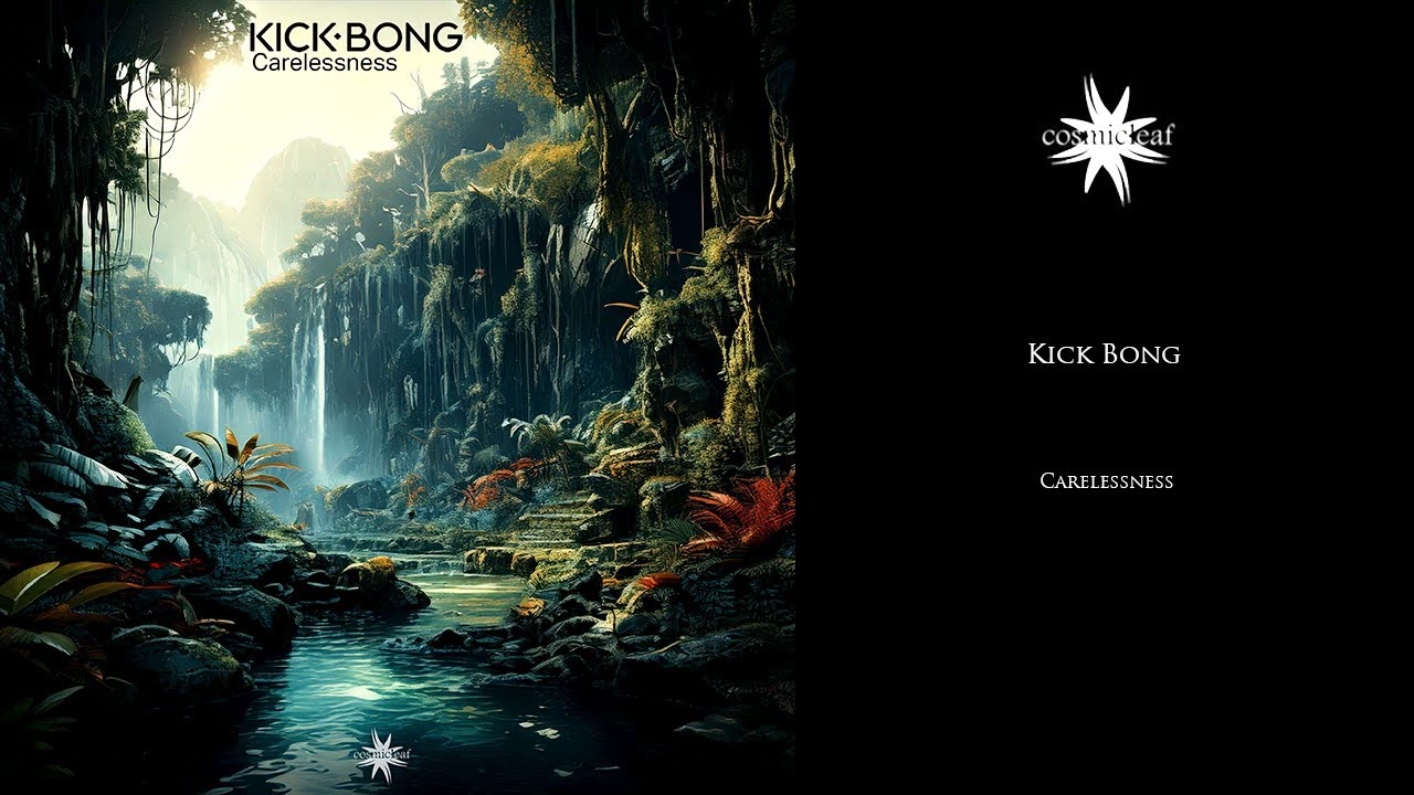 Kick Bong - Carelessness