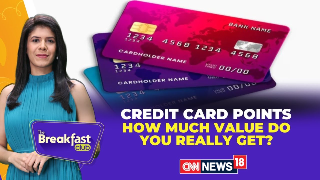 Credit Card Points Explained: How Much Value Do You Really Get From Rewards? | The Breakfast Club