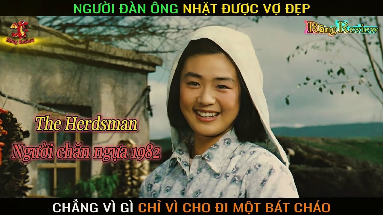 NGƯỜI ĐÀN ÔNG NHẶT ĐƯỢC VỢ ĐẸP, CHẲNG VÌ GÌ CHỈ VÌ CHO ĐI MỘT BÁT CHÁO | Rồng.Review