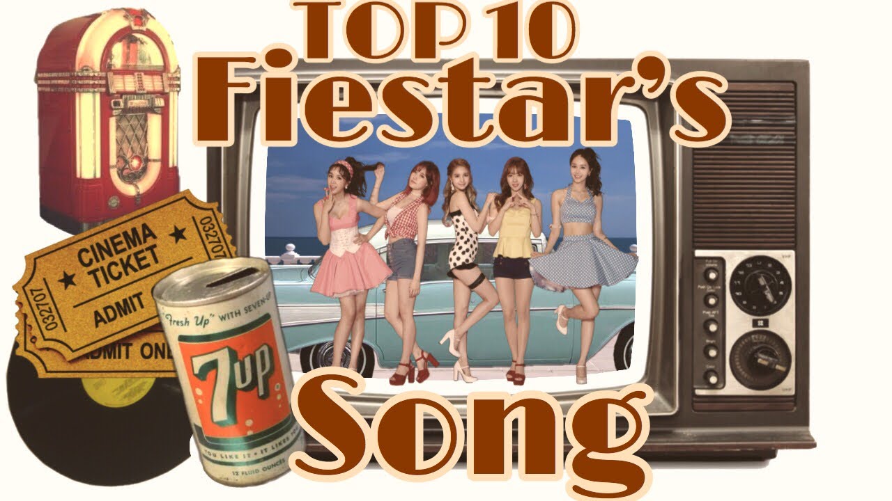 Top 10 fiestar’s song