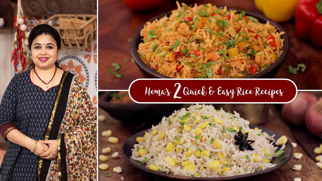 Mexican Rice | Corn Pulao | Veg Lunch Recipes | Pulao Recipes | Hema’s 2 Quick & Easy Rice Recipes