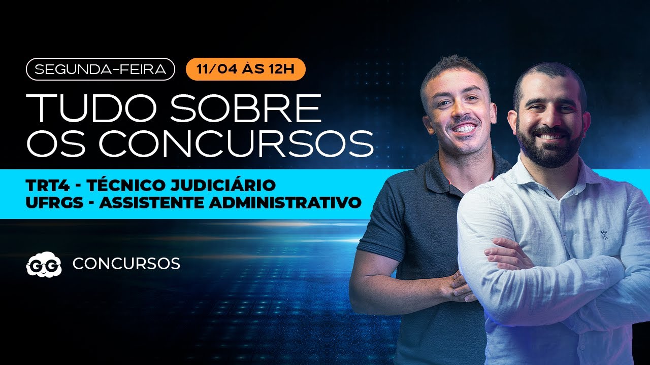 TUDO SOBRE OS CONCURSOS TRT4 E UFRGS
