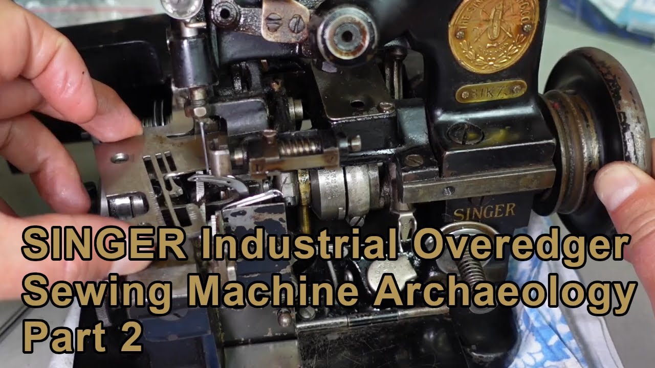Sewing Machine Archaeology: Vintage 1940 Singer 81K73 Industrial Overedger - Part 2
