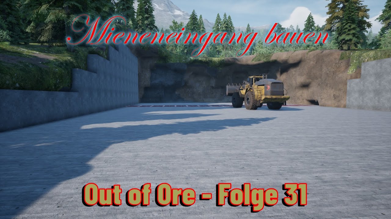 Out of Ore - Folge 31 - Vorbereitung des Mieneneingang Teil VIII
