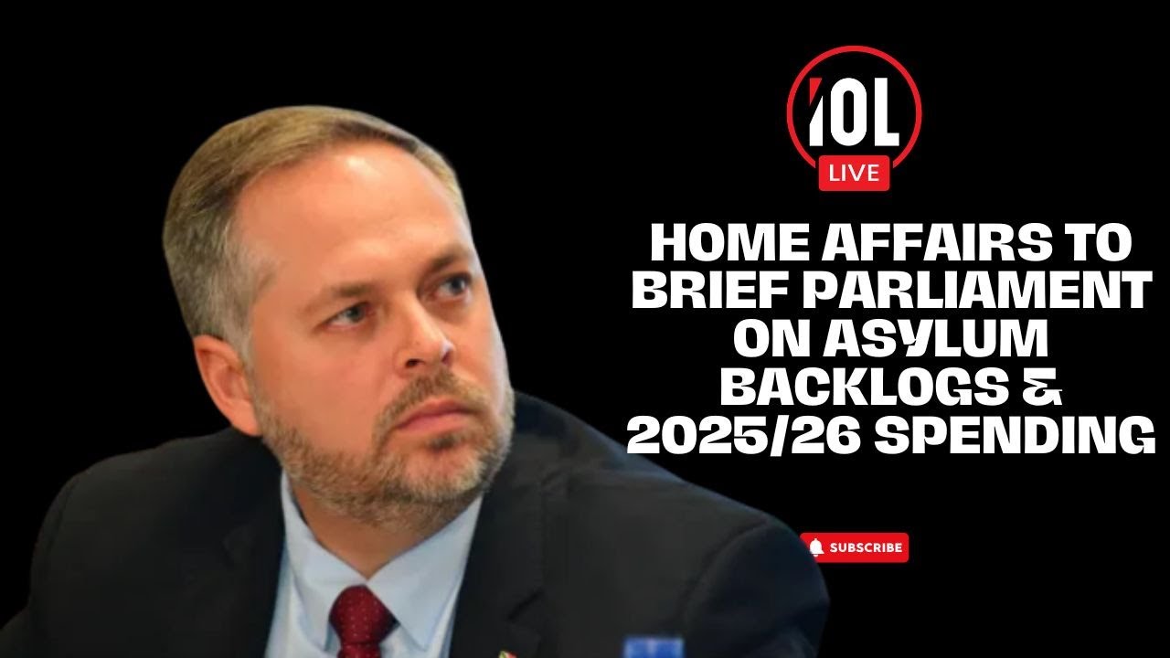 LIVE: Department of Home Affairs Briefs Parliament on Asylum Refusals & Q4 Expenditure