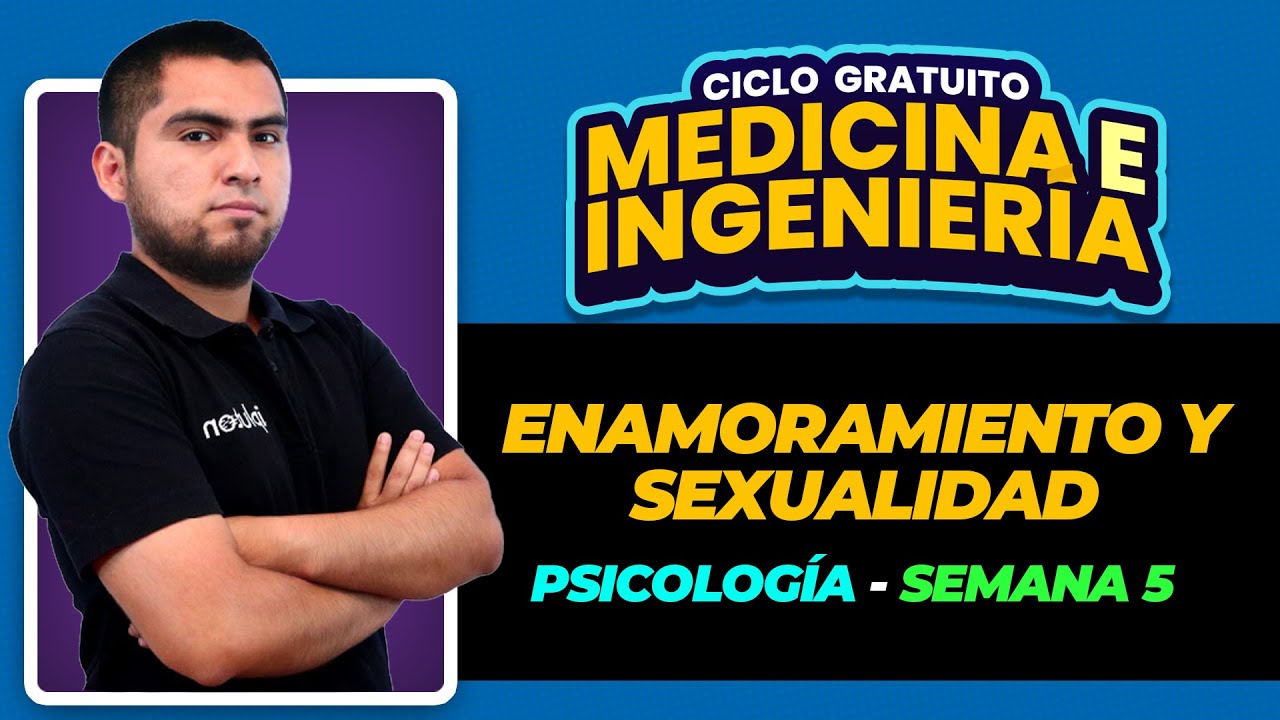 Ciclo Gratuito - Psicología - Enamoramiento y sexualidad