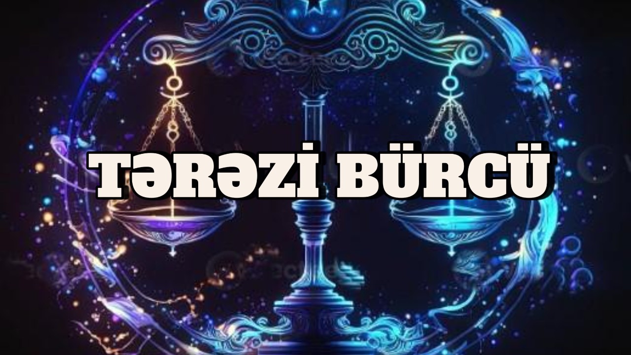 TƏRƏZİ BÜRCÜ. Həftəlik bürc proqnozu (16-22 FEVRAL)