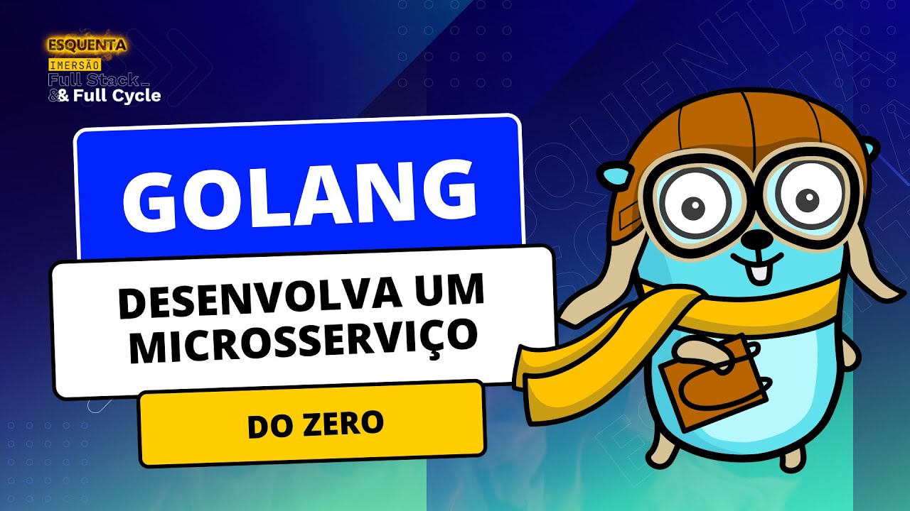 Golang: Desenvolva um Microsserviço do Zero