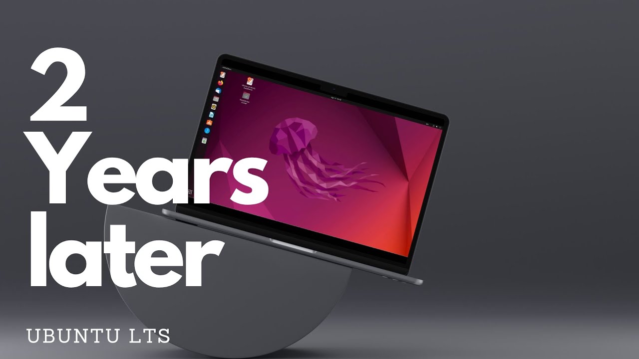 Ubuntu LTS - Conclusion of my two-year long-term test with Ubuntu 22.04
