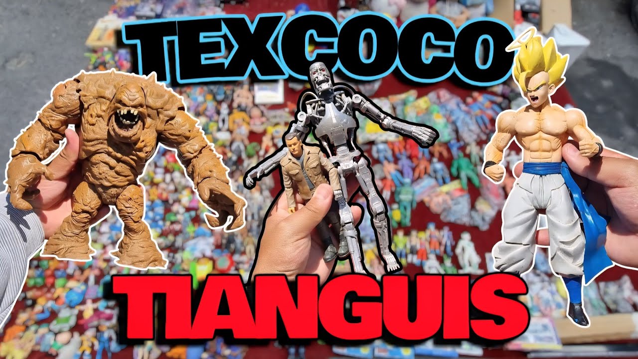 JUGUETES con las 3B BUENOS, BONITOS Y BARATOS en el Tianguis de La TEXCOCO #dbz #dc #marvel #toys