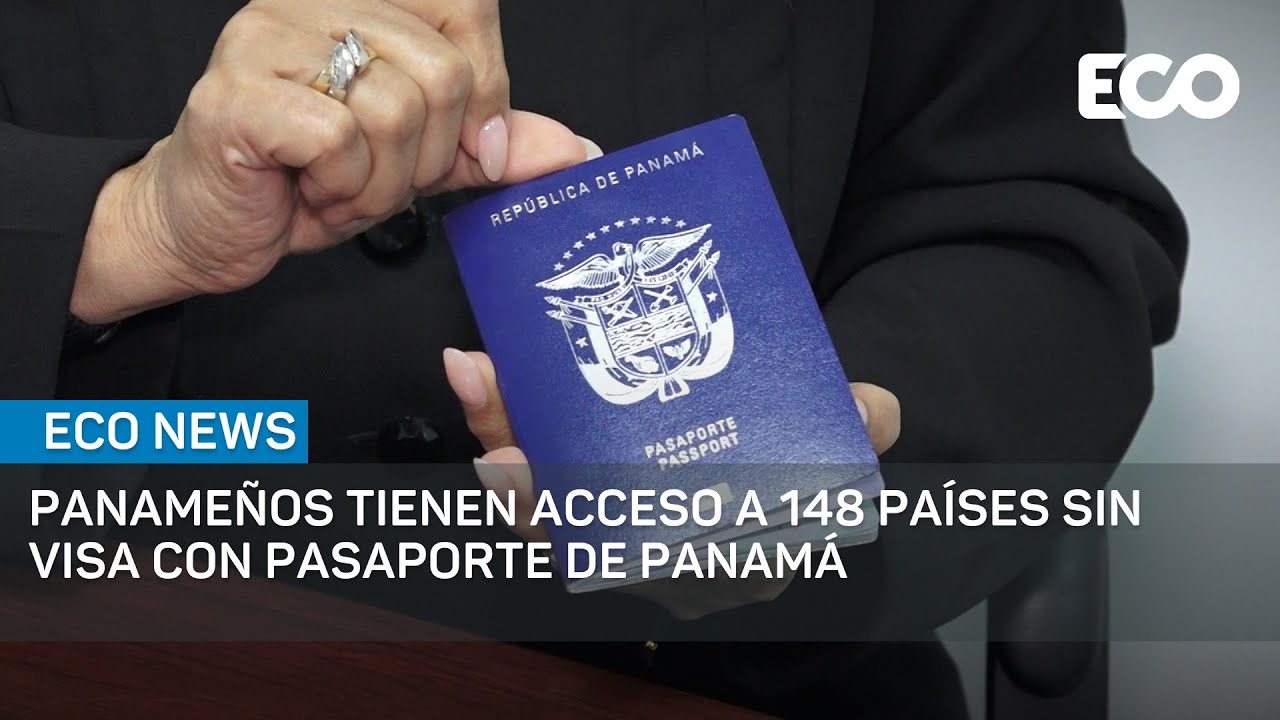 Panameños tienen acceso a 148 países sin visa con pasaporte de Panamá | #EcoNews