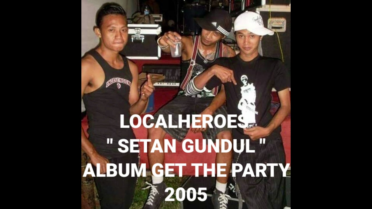 LOCALHEROES - SETAN GUNDUL