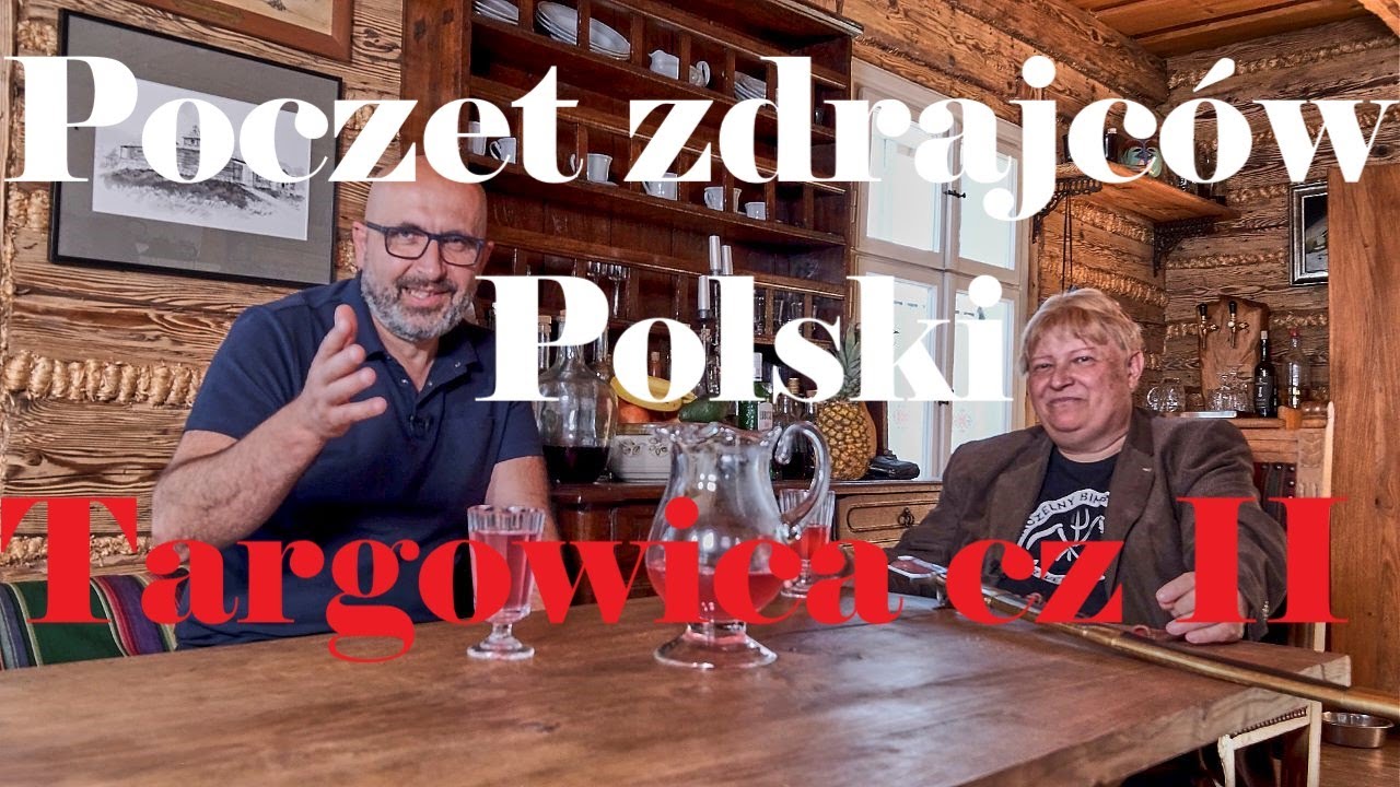 Poczet zdrajc&oacute;w Polski. Targowica cz II.