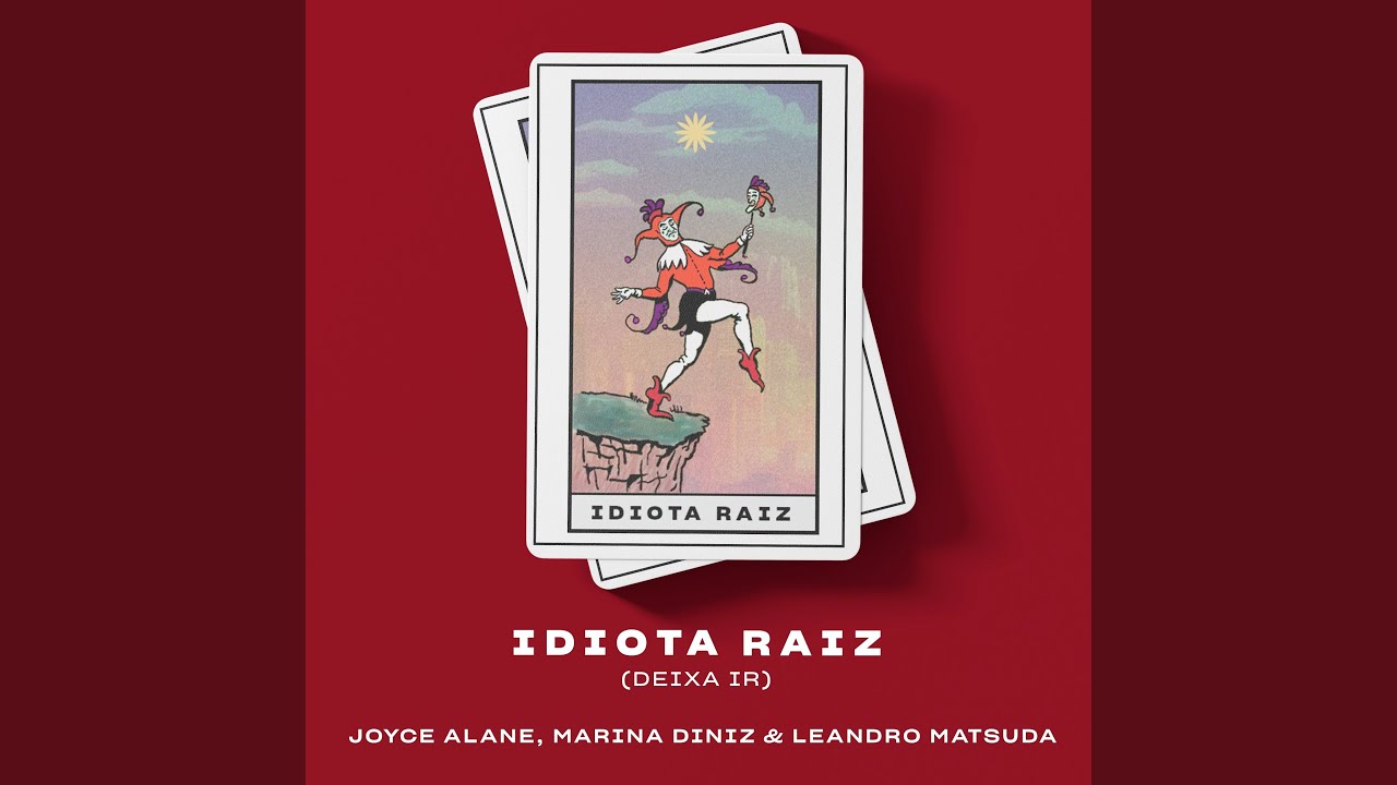 Idiota Raiz (Deixa Ir) - Extended