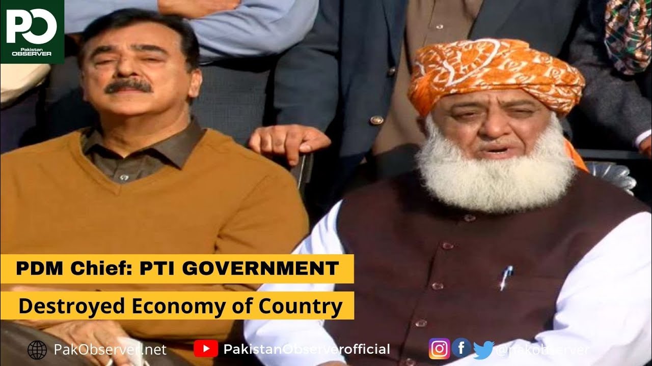 PDM Chief: PTI Government Destroyed Economy of Country | Pakistan Observer
