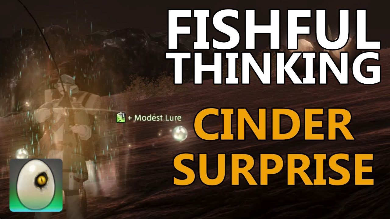 Fishful Thinking - Cinder Surprise and Modest Lure