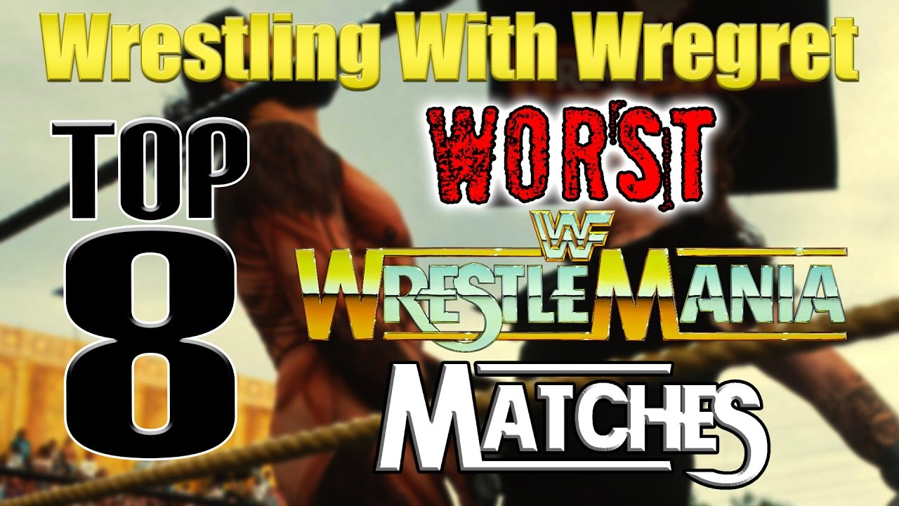 Top 8 Worst Wrestlemania Matches | Wrestling With Wregret